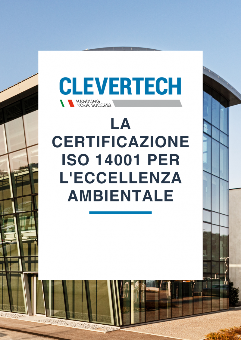 CLEVERTECH SPA OTTIENE LA CERTIFICAZIONE ISO 14001 PER L'ECCELLENZA AMBIENTALE